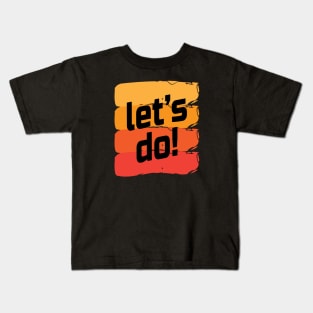 Let's do Kids T-Shirt